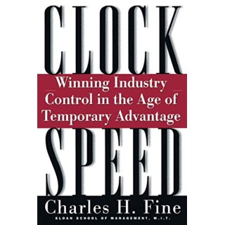 Clockspeed: Winning Industry Control in the Age of Temporary Advantage